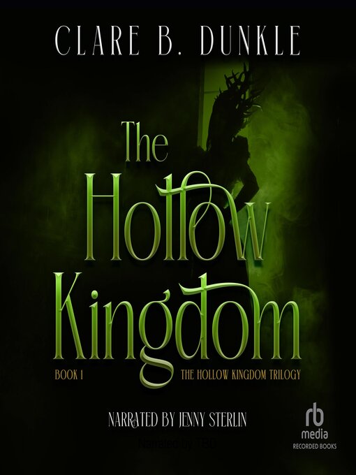 Title details for The Hollow Kingdom by Clare B. Dunkle - Available